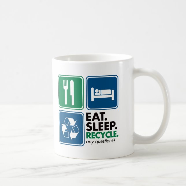 Eat Sleep Recycle Coffee Mug (Right)