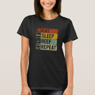Eat Sleep Reef Repeat Retro 60s 70s  Reef T-Shirt