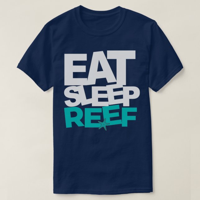 EAT SLEEP REEF T-Shirt (Design Front)