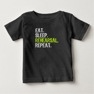 Eat Sleep Rehearsal Repeat Actress  Actor Gift Baby T-Shirt