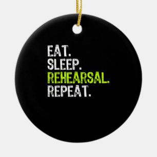 Eat Sleep Rehearsal Repeat Actress Actor Gift Ceramic Tree Decoration