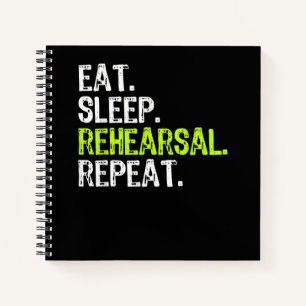 Eat Sleep Rehearsal Repeat Actress Actor Gift Notebook