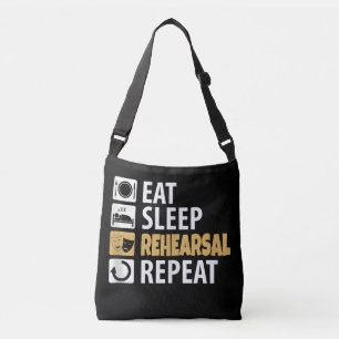 Eat Sleep Rehearsal Repeat Crossbody Bag