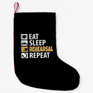 Eat Sleep Rehearsal Repeat Small Christmas Stocking