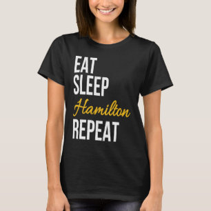 Eat Sleep Repeat Alexander Hamilton Repeat T-Shirt