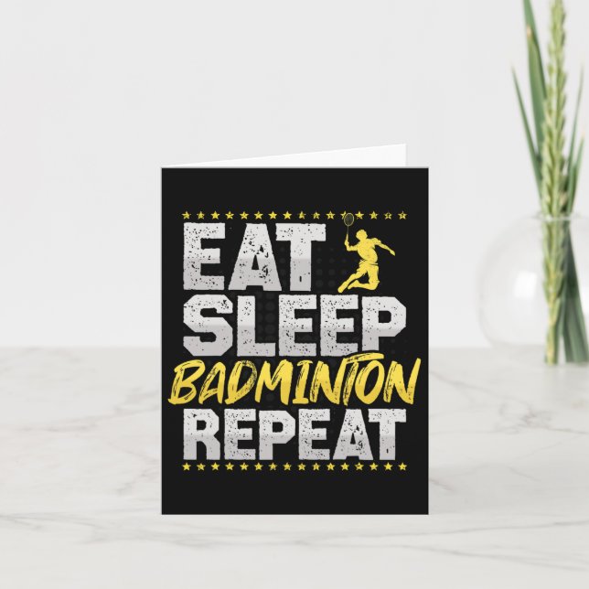 Eat Sleep Repeat Badminton Hob  Card (Front)