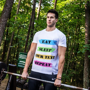 Eat Sleep Repeat Customizable T-Shirt