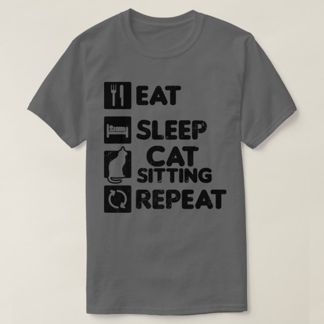 Eat Sleep Repeat Design Cat Sitter  T-Shirt (Design Front)