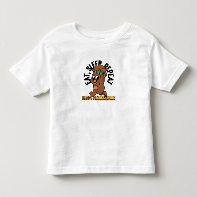 Eat Sleep Repeat Happy Thanksgiving Toddler Tee (Front)