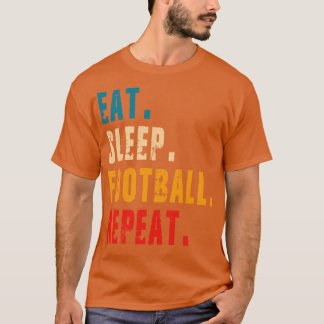 Eat sleep repeat T-Shirt
