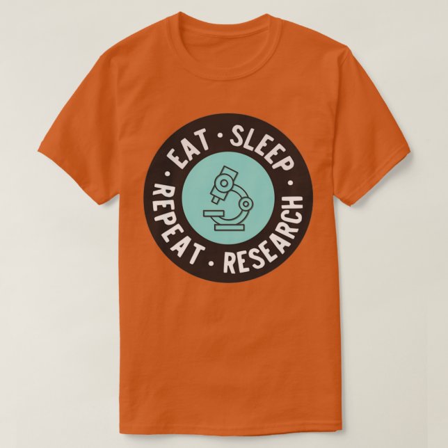 Eat Sleep Research Repeat 61 T-Shirt (Design Front)
