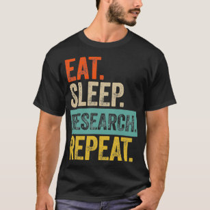 Eat sleep research repeat retro vintage T-Shirt