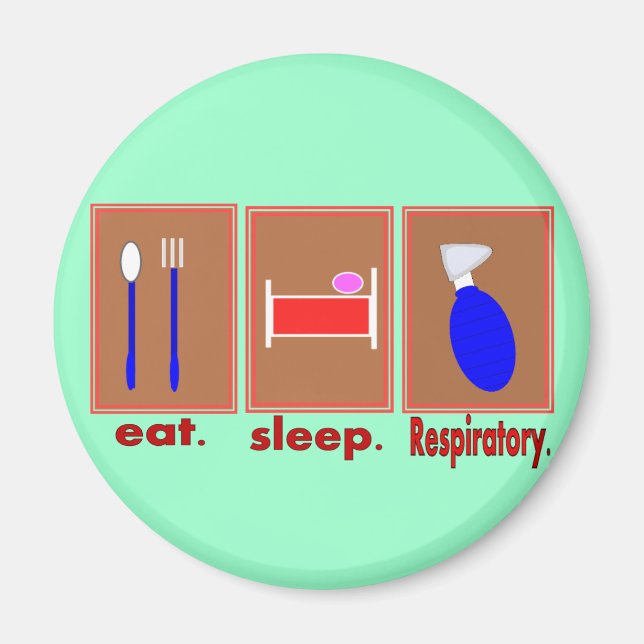 Eat Sleep Respiratory Magnet (Front)