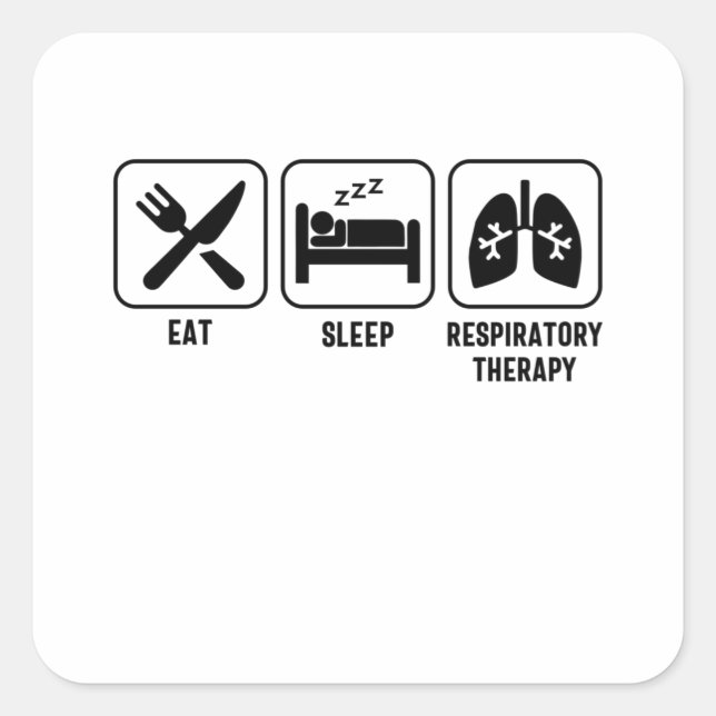 Eat. Sleep. Respiratory Therapy Square Sticker (Front)