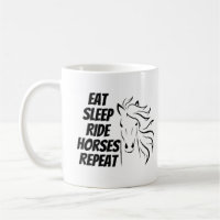 Eat Sleep Ride Horses Repeat