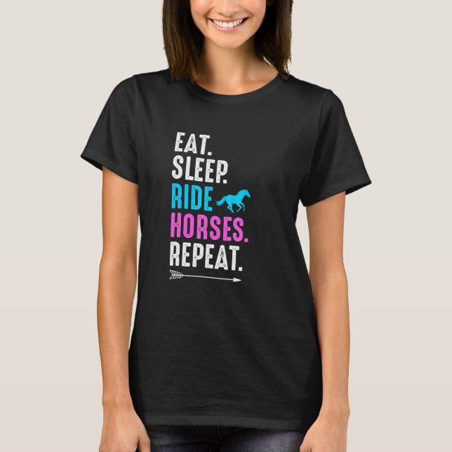 Eat Sleep Ride Horses Repeat Equestrian Farmer Hor T-Shirt (Front)