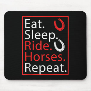 Eat Sleep Ride Horses Repeat Humour For Equestrian Mouse Mat
