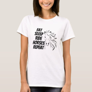 Eat Sleep Ride Horses Repeat T-Shirt