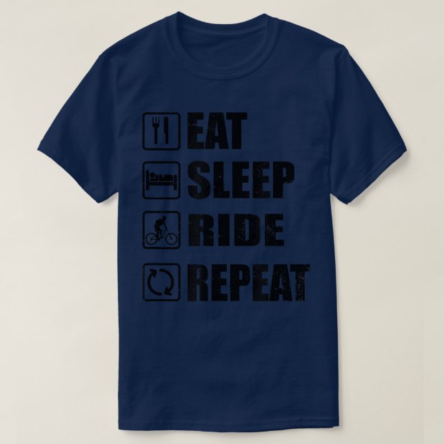 Eat Sleep Ride Repeat Design Biker  T-Shirt (Design Front)