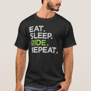 Eat Sleep Ride Repeat Horse Riding Love Bike Moto T-Shirt