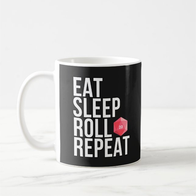 Eat Sleep Roll Repeat - D&D Enthusiasts Coffee Mug (Left)
