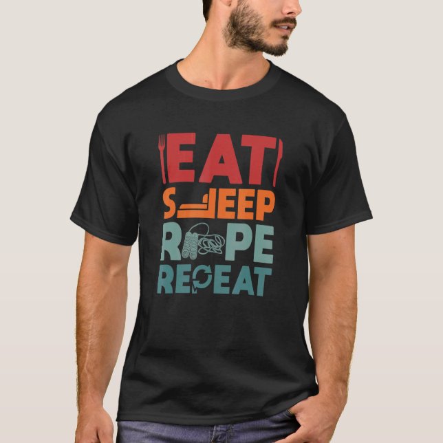 Eat Sleep Rope Repeat Skipping Rope Jumping Rope W T-Shirt (Front)