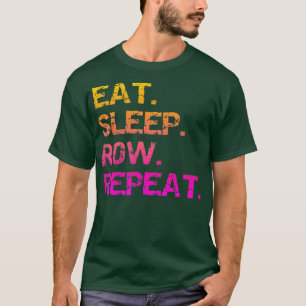 Eat Sleep Row Repeat 23 T-Shirt