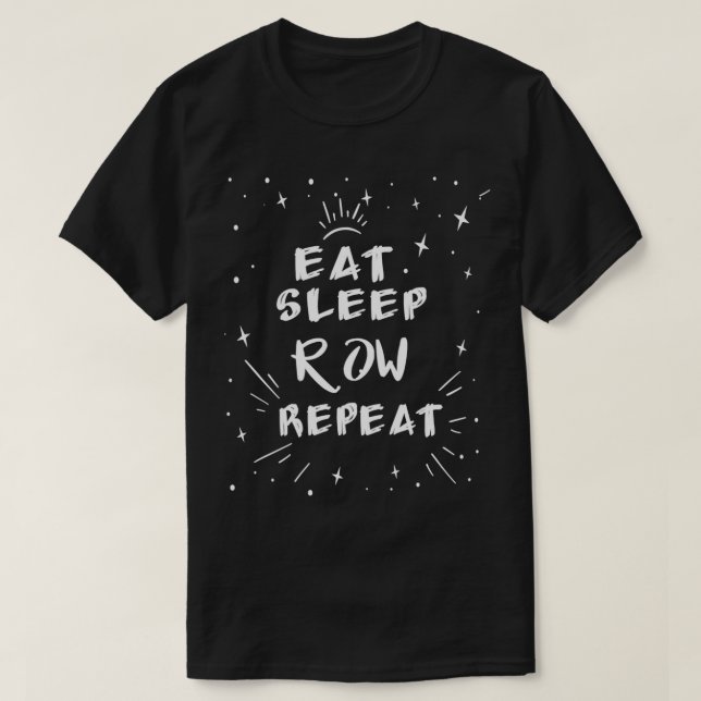 Eat Sleep Row Repeat Funny Gift idea for Workout M T-Shirt (Design Front)