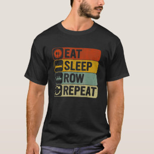 Eat Sleep Row Repeat Retro 60s 70s  Rower T-Shirt