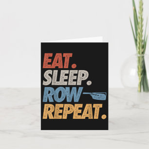 Eat Sleep Row Repeat Rowing Boat Funny Crew Coxswa Card