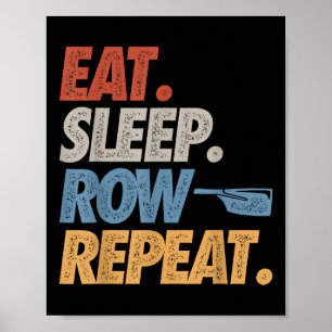 Eat Sleep Row Repeat Rowing Boat Funny Crew Coxswa Poster