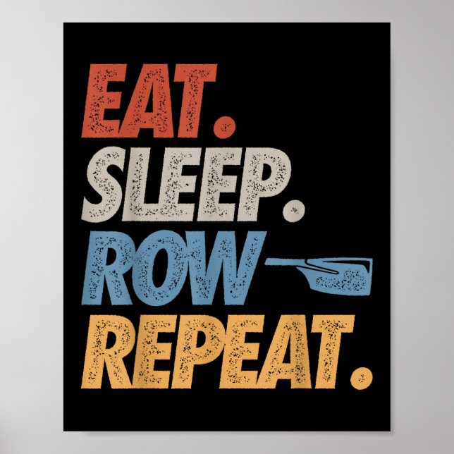 Eat Sleep Row Repeat Rowing Boat Funny Crew Coxswa Poster (Front)