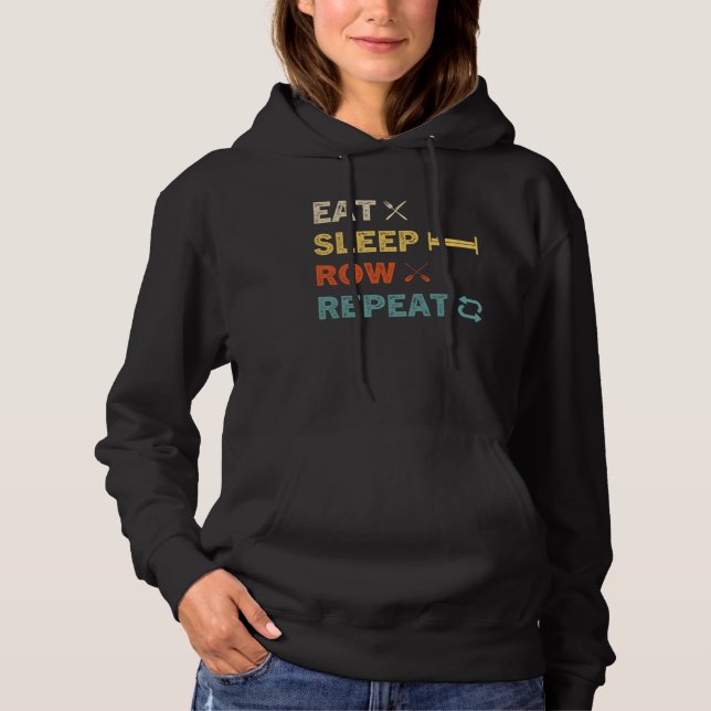 Eat Sleep Row Repeat Rowing Rower Crew Hoodie (Front)