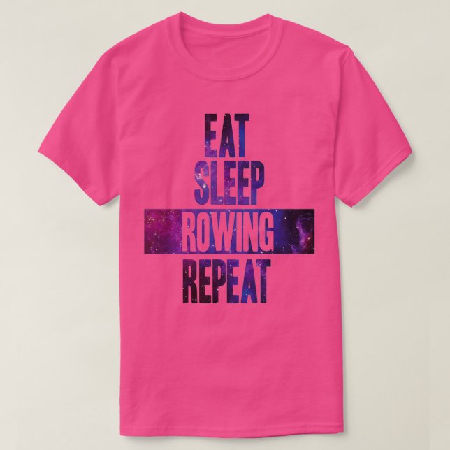 Eat sleep Rowing repeat 6 T-Shirt (Design Front)