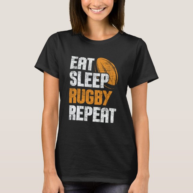Eat Sleep Rugby Repeat  Rugby Player Coach Sports T-Shirt (Front)