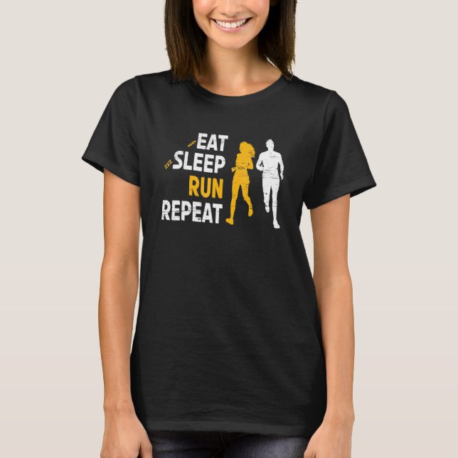 Eat Sleep Run Repeat For A Running Sport Cardio Wo T-Shirt (Front)