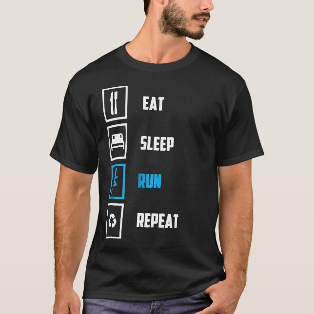 Eat Sleep Run Repeat  Funny Runners Gift T-Shirt (Front)