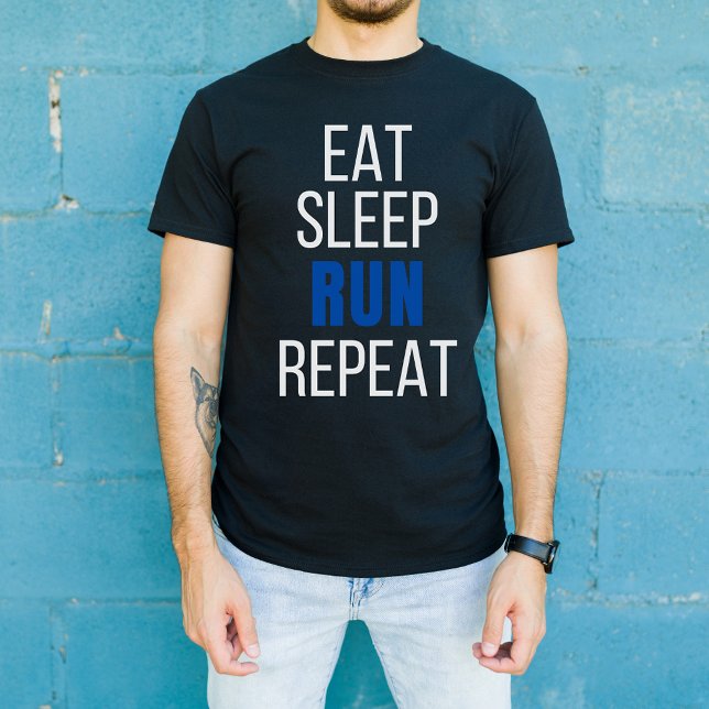 Eat Sleep Run Repeat, Funny Running Design         T-Shirt (Creator Uploaded)
