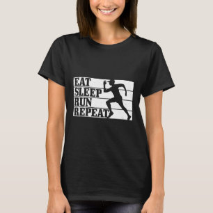 Eat Sleep Run Repeat Marathon Running Runner Sprin T-Shirt