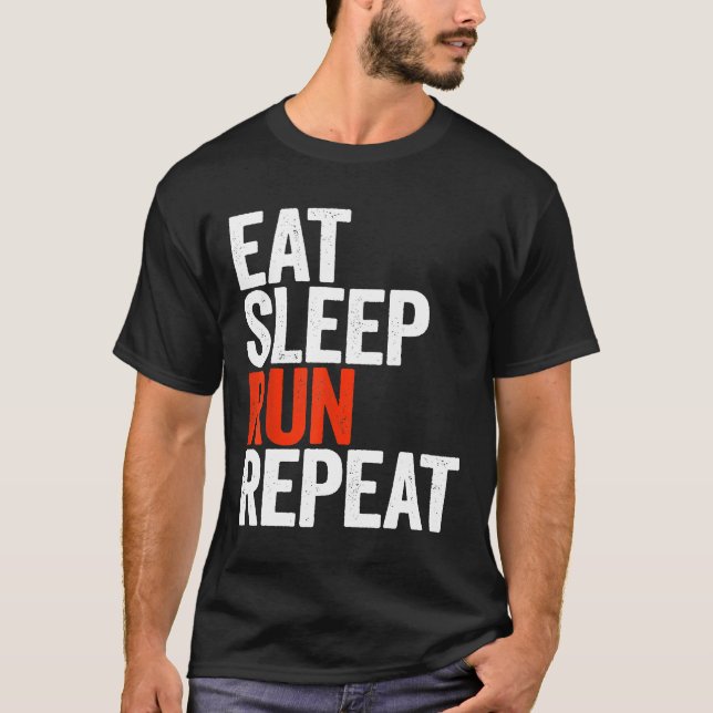 Eat Sleep Run Repeat  Runner Gift Shirt pRGlK (Front)