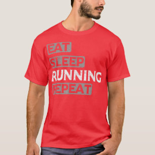 Eat Sleep Running Repeat Vintage Runner Athlete Mo T-Shirt