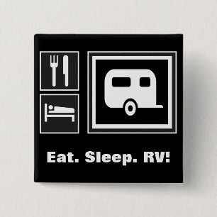Eat. Sleep. RV! 15 Cm Square Badge
