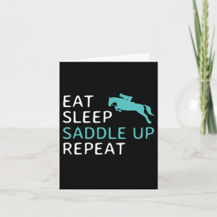 Eat Sleep Saddle Up Repeat Horseback Riding Horse Card