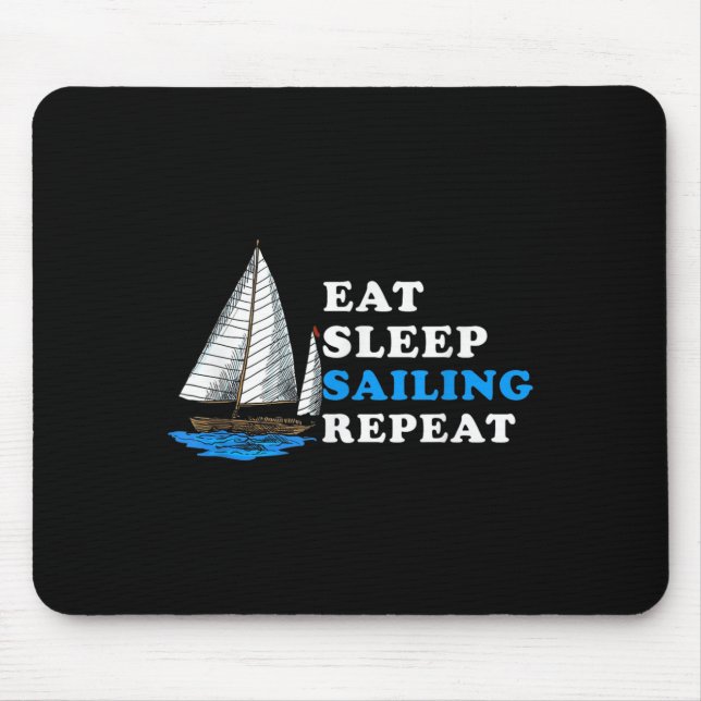Eat Sleep Sailing Repeat Nautical Boating Humour Q Mouse Mat (Front)