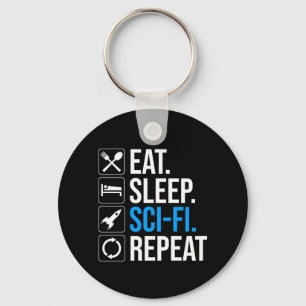 Eat Sleep Sci-Fi Repeat Key Ring