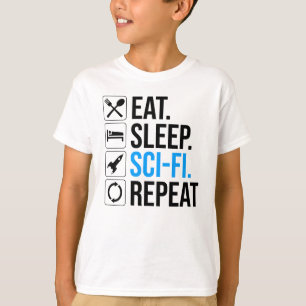 Eat Sleep Sci-Fi Repeat T-Shirt