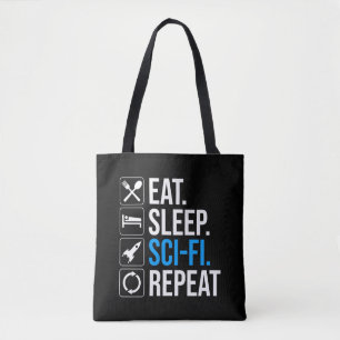 Eat Sleep Sci-Fi Repeat Tote Bag