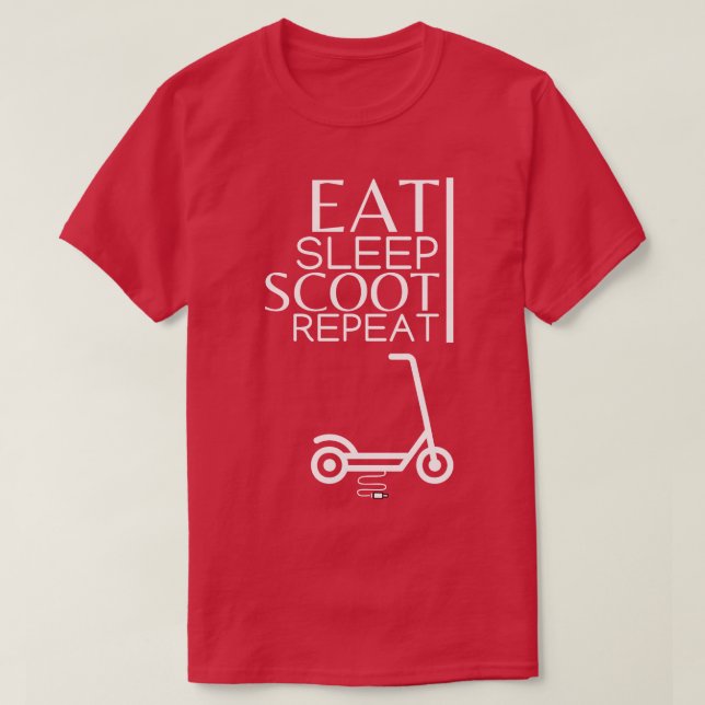 Eat Sleep Scoot Repeat 1 T-Shirt (Design Front)