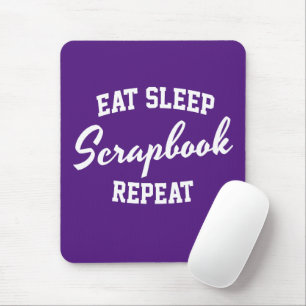 Eat Sleep Scrapbook Repeat Scrapbooking Mouse Mat