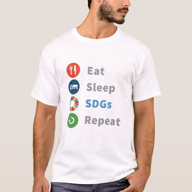 Eat Sleep SDGs Repeat 2030 T-Shirt (Front)
